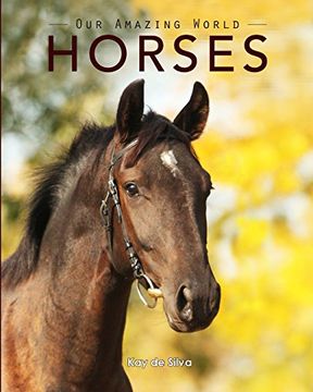 portada Horses: Amazing Pictures & Fun Facts on Animals in Nature