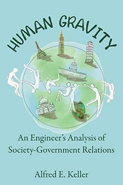 portada Human Gravity: An Engineer's Analysis of Society-Government Relations (en Inglés)