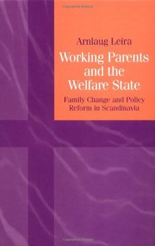 portada Working Parents and the Welfare State: Family Change and Policy Reform in Scandinavia (en Inglés)