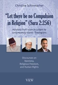 portada Let there be no Compulsion in Religion (Sura 2: 256) (en Inglés)