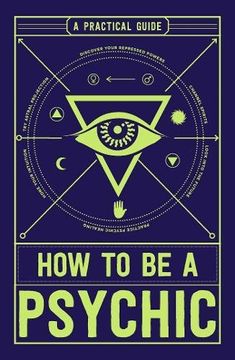 portada How to Be a Psychic: A Practical Guide