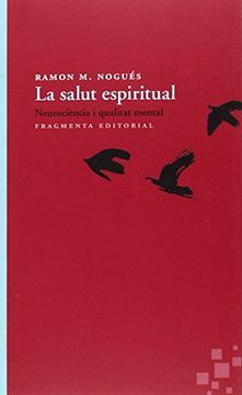 portada La Salut Espiritual: Neurociencia i Qualitat Mental (en Papel) (in Catalá)