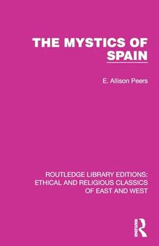 portada The Mystics of Spain (Ethical and Religious Classics of East and West) (en Inglés)