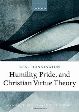portada Humility, Pride, and Christian Virtue Theory (Oxford Studies in Analytic Theology) (en Inglés)