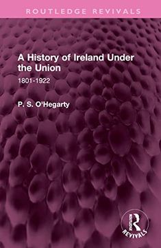portada A History of Ireland Under the Union: 1801-1922 (Routledge Revivals) 