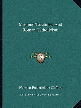 portada masonic teachings and roman catholicism (en Inglés)