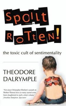 portada spoilt rotten: the toxic cult of sentimentality