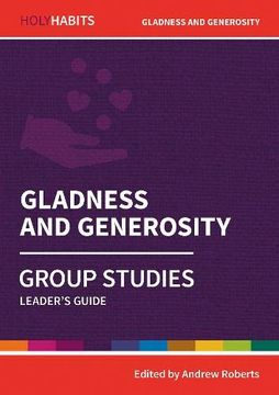 portada Holy Habits Group Studies: Gladness and Generosity: Leader's Guide (en Inglés)