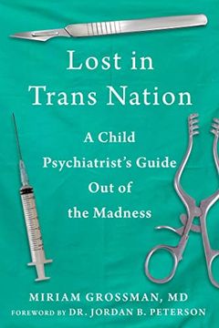 portada Lost in Trans Nation: A Child Psychiatrist's Guide out of the Madness (en Inglés)