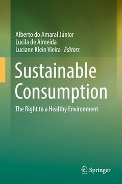 portada Sustainable Consumption: The Right to a Healthy Environment (en Inglés)