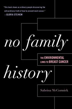 portada No Family History: The Environmental Links to Breast Cancer (New Social Formations) (in English)