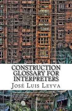portada Construction Glossary for Interpreters: English-Spanish Construction Terms (in English)