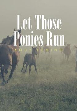 portada Let Those Ponies Run (en Inglés)