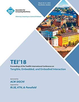 portada Tei '18: Proceedings of the Twelfth International Conference on Tangible, Embedded, and Embodied Interaction (en Inglés)