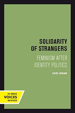 portada Solidarity of Strangers: Feminism After Identity Politics (en Inglés)
