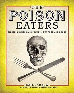 portada The Poison Eaters: Fighting Danger and Fraud in our Food and Drugs (in English)