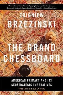 portada The Grand Chessboard: American Primacy and its Geostrategic Imperatives (en Inglés)