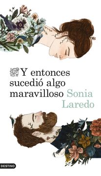 portada Y Entonces Sucedió Algo Maravilloso (in Spanish)