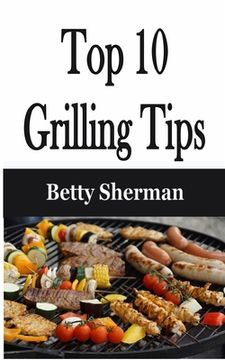 portada Top 10 Grilling Tips (en Inglés)