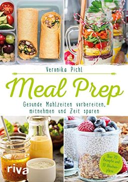 portada Meal Prep - Gesunde Mahlzeiten Vorbereiten, Mitnehmen und Zeit Sparen: Über 70 Rezepte und 10 Wochenpläne (in German)