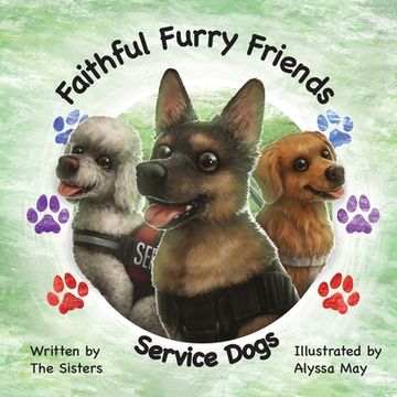 portada Faithful Furry Friends: Service Dogs (en Inglés)