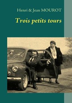 portada Trois petits tours: Une traversée du XXème siècle (en Francés)