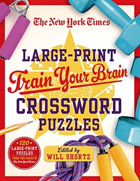 portada The New York Times Large-Print Train Your Brain Crossword Puzzles: 120 Large-Print Puzzles from the Pages of The New York Times (in English)