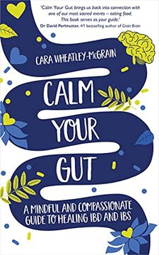 portada Calm Your Gut: A Mindful and Compassionate Guide to Healing ibd and ibs (en Inglés)