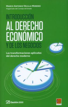 portada INTRODUCCION AL DERECHO ECONOMICO Y DE LOS NEGOCIOS - LAS TRAMSFORMACIONES APLICADAS DEL DERECHO MODERNO (in Spanish)