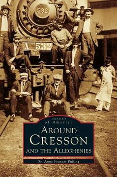 portada Around Cresson and the Alleghenies (en Inglés)