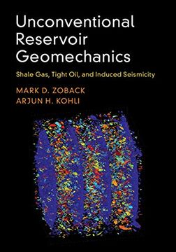 portada Unconventional Reservoir Geomechanics: Shale Gas, Tight Oil, and Induced Seismicity (en Inglés)