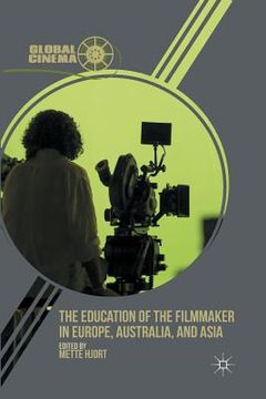 portada The Education of the Filmmaker in Europe, Australia, and Asia (en Inglés)