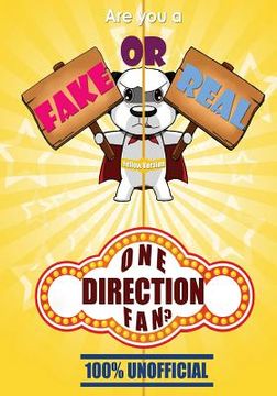 portada Are You a Fake or Real One Direction Fan? Yellow Version: The 100% Unofficial Quiz and Facts Trivia Travel Set Game (en Inglés)