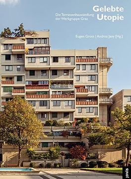 portada Gelebte Utopie: Die Terrassenhaussiedlung der Werkgruppe Graz (Architektur + Analyse) (in German)