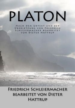 portada Platon: Nach dem Urtext und der Übersetzung von Friedrich Schleiermacher bearbeitet von Dieter Hattrup (en Alemán)