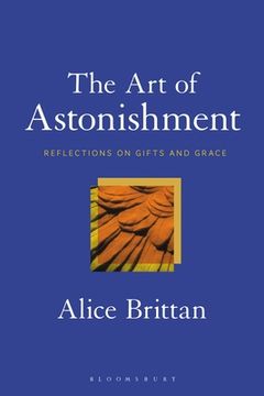 portada The art of Astonishment: Reflections on Gifts and Grace (en Inglés)