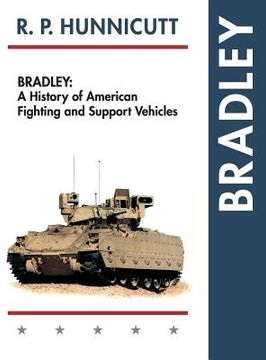portada Bradley: A History of American Fighting and Support Vehicles (in English)