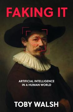 portada Faking It: The Artificial in Artificial Intelligence (en Inglés)