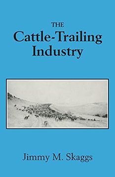 portada The Cattle-Trailing Industry (en Inglés)
