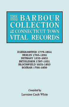 portada the barbour collection of connecticut town vital records. volume 2: barkhamsted 1779-1854, berlin 1785-1850, bethany 1832-1853, bethlehem 1787-1851, b (en Inglés)