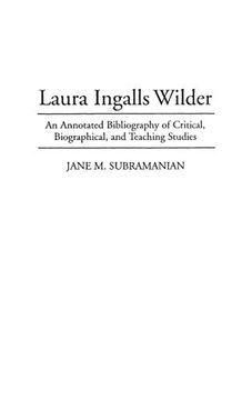 portada Laura Ingalls Wilder: An Annotated Bibliography of Critical, Biographical, and Teaching Studies (en Inglés)