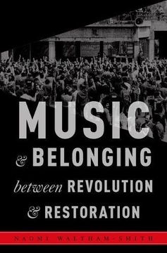 portada Music and Belonging Between Revolution and Restoration (Critical Conjunctures in Music and Sound)