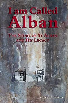 portada I am Called Alban: The Story of st Alban and his Legacy