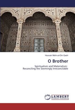 portada O Brother: Spiritualism and Materialism: Reconciling the Seemingly Irreconcilable