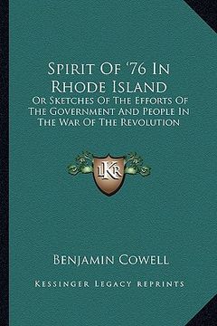portada spirit of '76 in rhode island: or sketches of the efforts of the government and people in the war of the revolution (en Inglés)