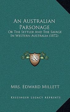 portada an australian parsonage: or the settler and the savage in western australia (1872)