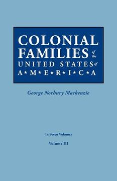 portada colonial families of the united states of america. in seven volumes. volume iii (en Inglés)