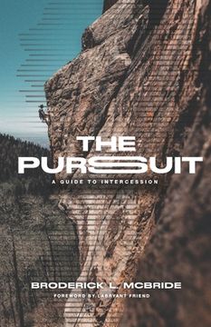portada The Pursuit: A Guide to Intercession (en Inglés)