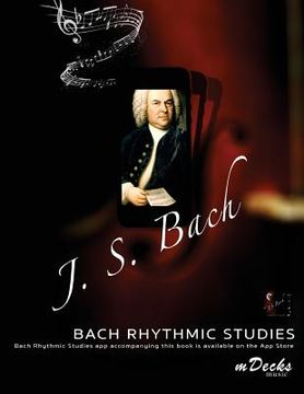 portada Bach Rhythmic Studies: With an optional accompanying iOS App (en Inglés)