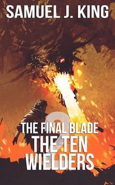 portada The Final Blade 2 The Ten Wielders (en Inglés)